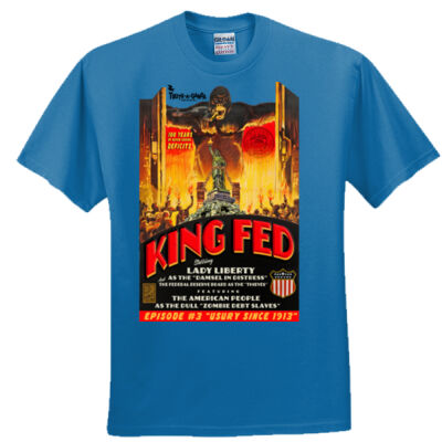 King Fed End the Federal Reserve Tee - Everyone's Favorite T-Shirt for the Whole Family Thumbnail